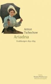 book cover of Ariadna. Erzählungen 1892 - 1895 by Anton Pawlowitsch Tschechow