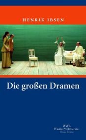 book cover of Die grossen Dramen by Henrik Ibsen