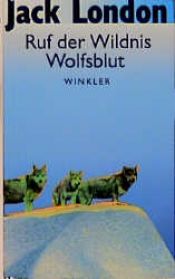 book cover of Der Ruf der Wildnis. Wolfsblut by 傑克·倫敦