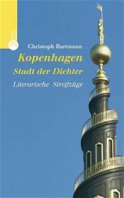 book cover of Kopenhagen - Stadt der Dichter by Christoph Bartmann