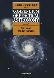 book cover of Compendium of Practical Astronomy: Volume 3: Stars and Stellar Systems by Günter D. Roth