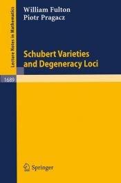 book cover of Schubert Varieties and Degeneracy Loci (Lecture Notes in Mathematics) by William Fulton