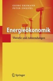 book cover of Energieökonomik : Theorie und Anwendungen by Georg Erdmann