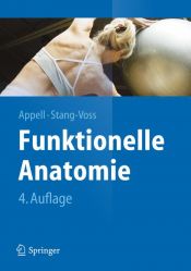 book cover of Funktionelle Anatomie: Grundlagen sportlicher Leistung und Bewegung by Christiane Stang-Voss|Hans-Joachim Appell
