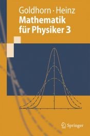 book cover of Mathematik für Physiker 3: Partielle Differentialgleichungen - Orthogonalreihen - Integraltransformationen (Springer-Lehrbuch) by Hans-Peter Heinz|Karl-Heinz Goldhorn