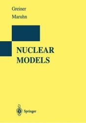 book cover of Nuclear models by Walter Greiner