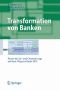 Transformation von Banken: Praxis des In- und Outsourcings auf dem Weg zur Bank 2015 (Business Engineering)