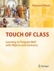 book cover of Touch of Class: Learning to Program Well with Objects and Contracts by Bertrand Meyer
