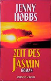 book cover of Zeit des Jasmin by Jenny Hobbs