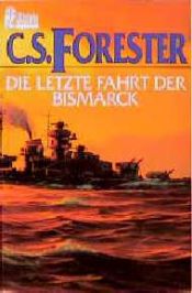 book cover of Hunting the "Bismarck" by C. S. Forester