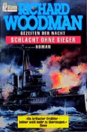 book cover of Gezeiten der Nacht I. Schlacht ohne Sieger (8856 397) by Richard Woodman