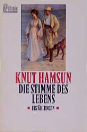 book cover of Die Stimme des Lebens. Erzählungen. by Кнут Гамсун