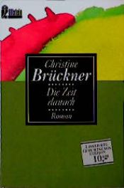book cover of Die Zeit danach (6595 910) by Christine Brückner