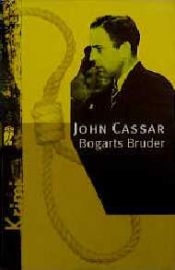 book cover of Bogarts Bruder by Jon Cassar