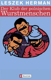 book cover of Der Klub der polnischen Wurstmensche by Leszek Herman