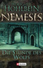 book cover of Nemesis 05. Die Stunde des Wolfs by Wolfgang Hohlbein