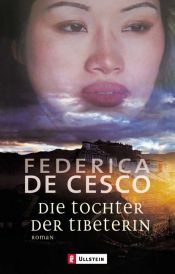 book cover of Die Tochter der Tibeterin by Federica DeCesco