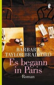 book cover of Es begann in Paris by Barbara Taylor Bradford