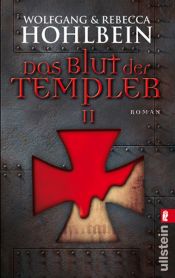 book cover of Das Blut der Templer 02 by Rebecca Hohlbein