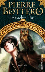 book cover of Das achte Tor by Pierre Bottero