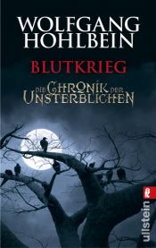 book cover of Die Chronik der Unsterblichen: Blutkrieg - Erzählungen by Dieter Winkler|Wolfgang Hohlbein