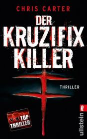 book cover of The Crucifix Killer by Chris Carter|Joachim Buch|Maja Rößner|Margrit Osterwold