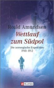 book cover of Die Eroberung des Südpols : 1910 - 1912 by Roald Amundsen
