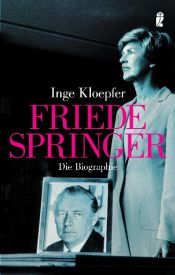 book cover of Friede Springer: Die Biographie by Inge Kloepfer