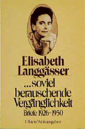 book cover of soviel berauschende Vergänglichkeit. Briefe 1926 - 1950. by Elisabeth Langgässer