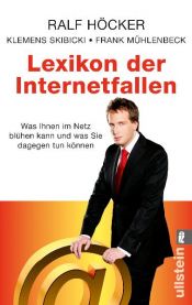 book cover of Lexikon der Internetfallen: Was Ihnen im Internet blühen kann und was Sie dagegen tun können by Ralf Höcker