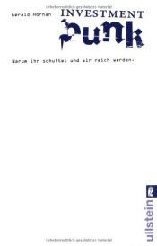 book cover of Investment Punk: Warum ihr schuftet und wir reich werden by Gerald Hörhan