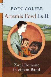 book cover of Artemis Fowl I und Artemis Fowl II. Zwei Romane in einem Band by Eoin Colfer