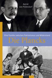 book cover of Die Plancks. Eine Familie zwischen Patriotismus und Widerstand by Astrid von Pufendorf