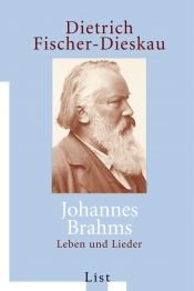 book cover of Johannes Brahms : Leben und Lieder by Dietrich Fischer-Dieskau