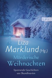 book cover of Mörderische Weihnachten: Mit Erzählungen von Åke Edwardson, Arne Dahl und anderen by Liza Marklund