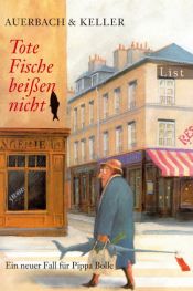 book cover of Tote Fische beißen nicht: Ein neuer Fall für Pippa Bolle by Auerbach & Keller