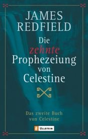 book cover of Das Handbuch der Zehnten Prophezeiung von Celestine: Vom alltäglichen Umgang mit der Zehnten Erkenntnis by James Redfield