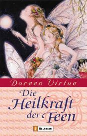 book cover of Die Heilkraft der Feen by Doreen Virtue