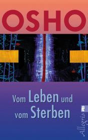 book cover of Vom Leben und vom Sterben by Osho