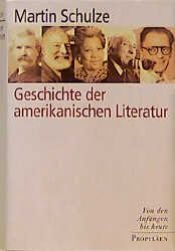 book cover of Geschichte der amerikanischen Literatur. Von den Anfängen bis heute by Martin (Hg.) Schulze