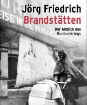 book cover of Brandstätten: Der Anblick des Bombenkriegs by Jörg Friedrich