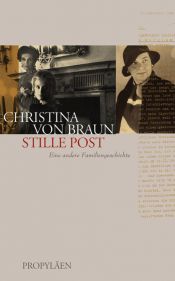 book cover of Stille Post : eine andere Familiengeschichte by Christina von Braun