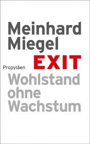 book cover of Exit : Wohlstand ohne Wachstum by Meinhard Miegel