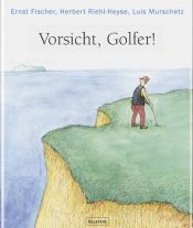 book cover of Vorsicht, Golfer! by Ernst Fischer