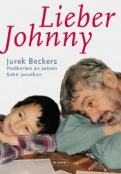 book cover of Lieber Johnny - Jurek Beckers Postkarten an seinen Sohn Jonathan by Jurek Becker