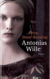 book cover of Antonias Wille by Petra Durst-Benning