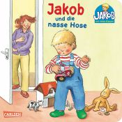 book cover of Jakob-Bücher: Jakob und die nasse Hose: mit lustigen Klappen by Sandra Grimm
