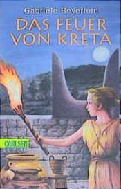 book cover of Das Feuer von Kreta. ( Ab 11 J.). by Gabriele Beyerlein
