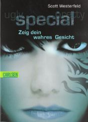 book cover of Special - zeig dein wahres Gesicht by Scott Westerfeld