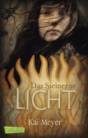 book cover of Merle-Trilogie, Band 2: Das Steinerne Licht by Kai Meyer